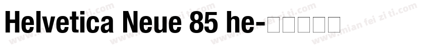 Helvetica Neue 85 he字体转换